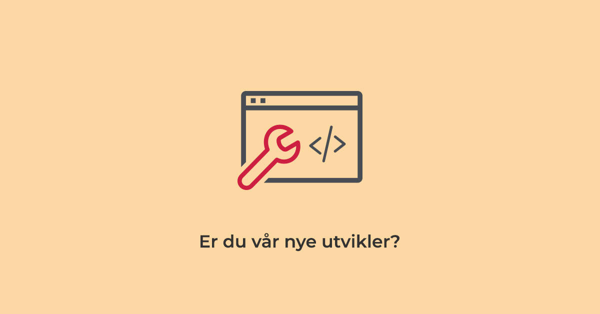 Illustrasjon: skiftenøkkel og nettleser ikon med teksten "Er du vår nye utvikler?"